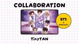 マクドナルドとBTS(防弾少年団)が全世界コラボ!ハッピーセットに「TinyTAN (タイニータン)」が登場!日本での展開は?